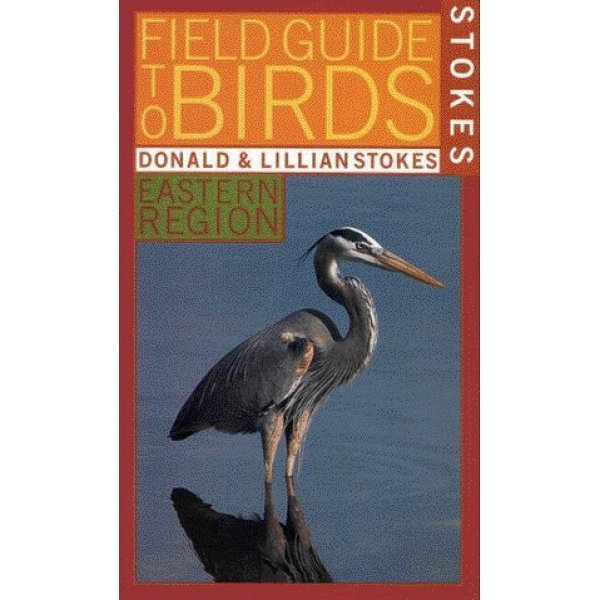 Stokes Field Guide To Birds Eastern Region Stokes Field Guide To Birds Eastern Region